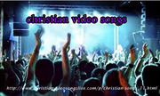 christian video songs